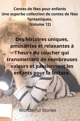 bokomslag Contes de fes pour enfants Une superbe collection de contes de fes fantastiques. (Volume 12)