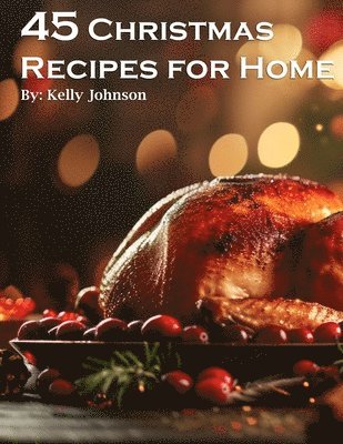 45 Christmas Recipes for Home 1