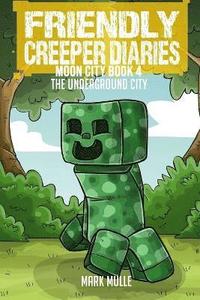 bokomslag The Friendly Creeper Diaries