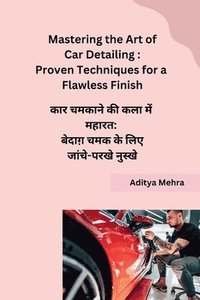 bokomslag Mastering the Art of Car Detailing