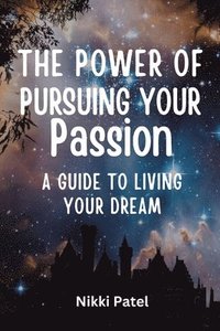 bokomslag The Power of Pursuing Your Passion