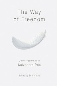 bokomslag Way of Freedom, Conversations with Salvadore Poe
