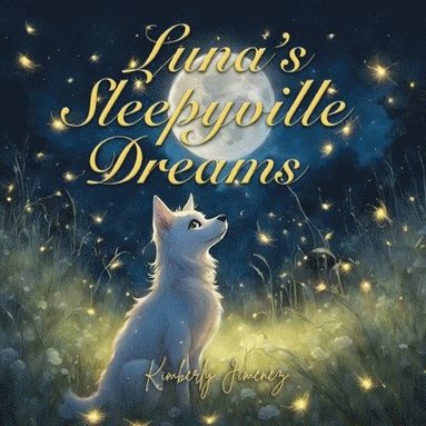 Kimberly Jimenez - Luna's Sleepyville Dreams, Häftad