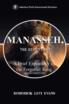 Roderick L Evans, Roderick Levi Evans - Manasseh, the Repentant, Häftad