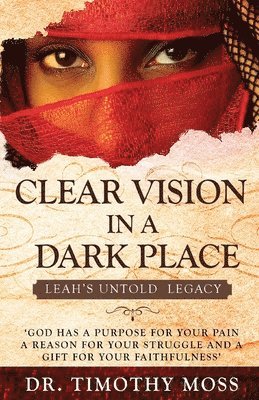 Timothy Moss - Clear Vision in a Dark Place, Häftad