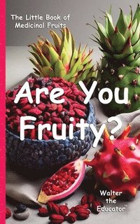 bokomslag Are You Fruity?