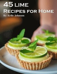 bokomslag 45 Lime Recipes for Home