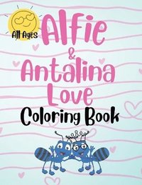 bokomslag Alfie & Antalina Love Coloring Book For All Ages