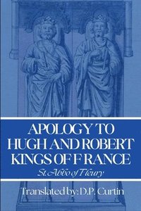 bokomslag Apology to Hugh & Robert, Kings of France