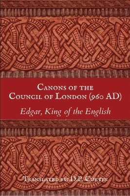 bokomslag Canons of the Council of London (960 AD)
