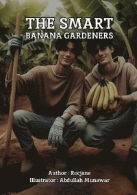 bokomslag The Smart Banana Gardeners