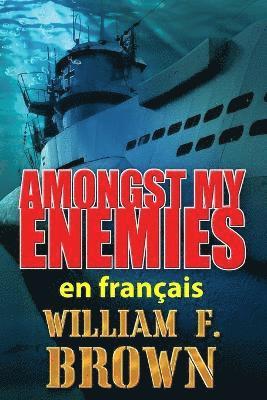 Amongst My Enemies, en franais 1