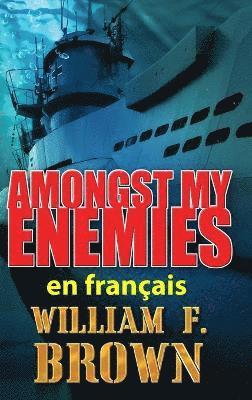 bokomslag Amongst My Enemies, en franais