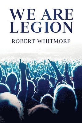 Robert Whitmore, Marie Joiner - We Are Legion, Häftad