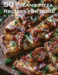bokomslag 50 Poland Pizza Recipes for Home