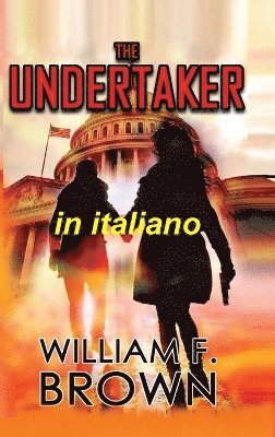 William F Brown - The Undertaker, in italiano, Inbunden