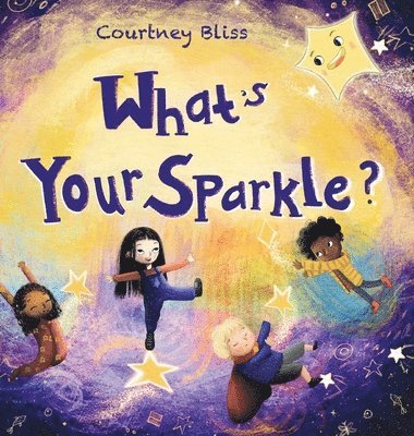 Courtney Bliss Bagans - What's Your Sparkle?, Inbunden
