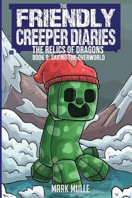 The Friendly Creeper Diaries 1