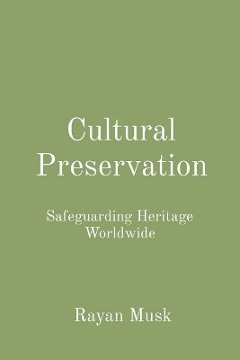 Rayan Musk - Cultural Preservation, Häftad