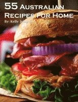 bokomslag 55 Australian Recipes for Home