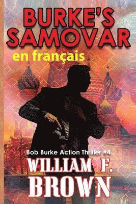 William F Brown - Burke's Samovar, en français, Häftad