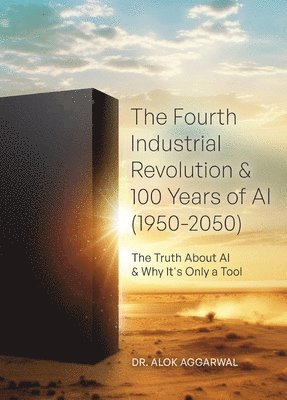 The Fourth Industrial Revolution & 100 Years of AI (1950-2050) 1
