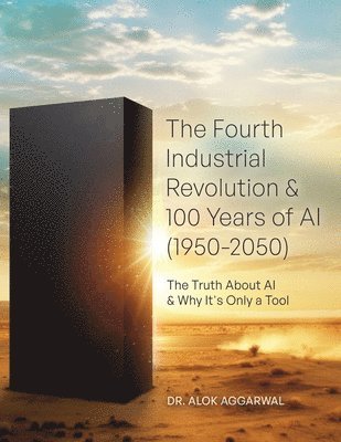 The Fourth Industrial Revolution & 100 Years of AI (1950-2050) 1