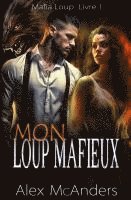 Alex (Shifter) McAnders - Mon Loup Mafieux, Häftad