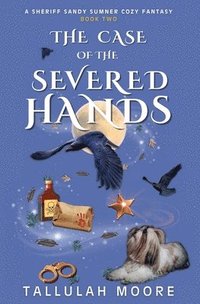 bokomslag The Case of the Severed Hands