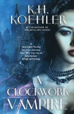 K H Koehler - Clockwork Vampire, Häftad