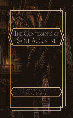 bokomslag The Confessions of Saint Augustine