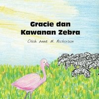 bokomslag Gracie dan Kawanan Zebra