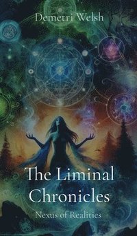 bokomslag The Liminal Chronicles