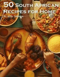 bokomslag 50 South African Recipes for Home