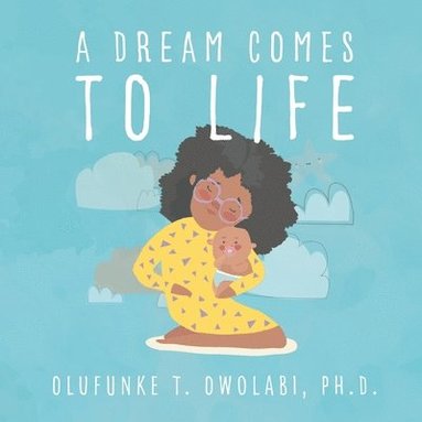 bokomslag Dream Comes to Life