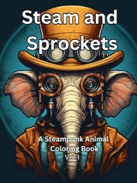 bokomslag Steam and Sprockets Volume I Coloring Book