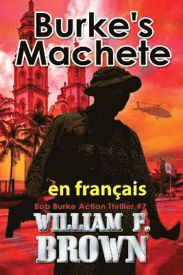 Burke's Machete, en franais 1