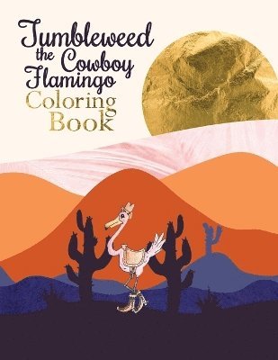 Tumbleweed the Cowboy Flamingo Coloring Book 1