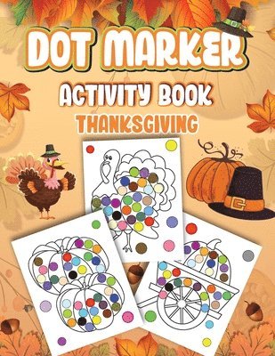 Dot Markers Activity Book Thanksgiving 1