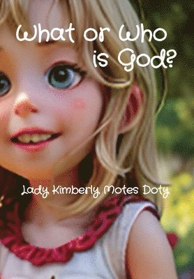 What or Who is God?