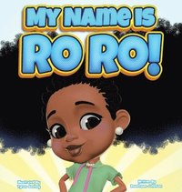 bokomslag My Name Is RoRo!