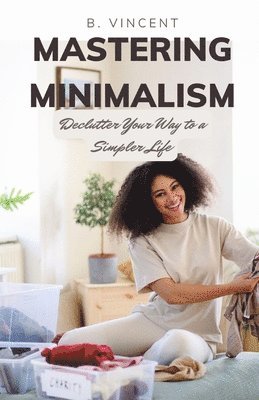 bokomslag Mastering Minimalism