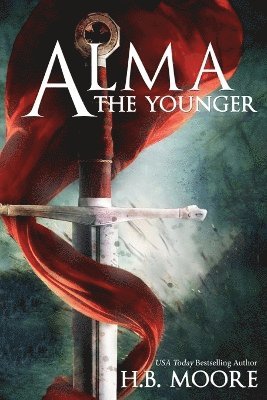 Heather B Moore, H B Moore - Alma the Younger, Häftad