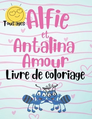 bokomslag Alfie et Antalina Amour Livre de Coloriage