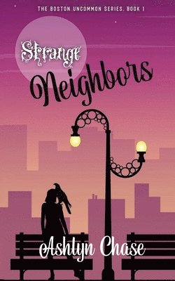 Ashlyn Chase - Strange Neighbors, Häftad