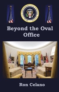 bokomslag Beyond the Oval Office