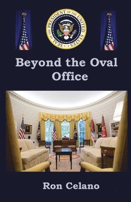Ron Celano - Beyond the Oval Office, Häftad