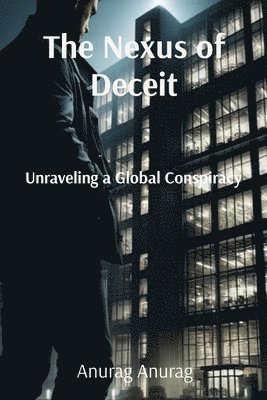 Anurag Anurag - Nexus of Deceit, Häftad