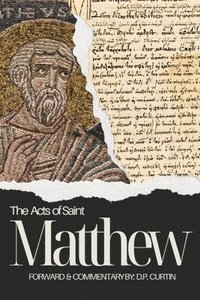 bokomslag The Acts of St. Matthew