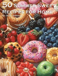 bokomslag 50 Summer Sweets Recipes for Home